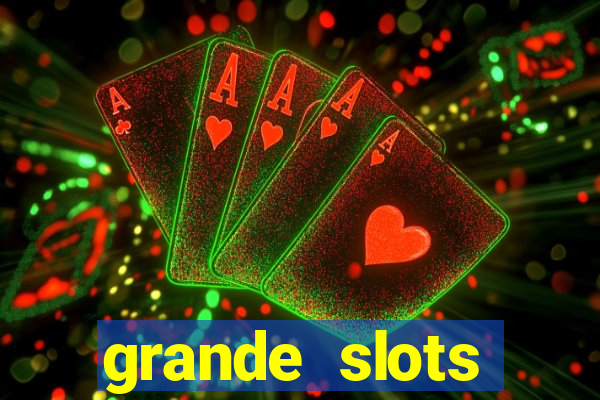 grande slots jackpot louco